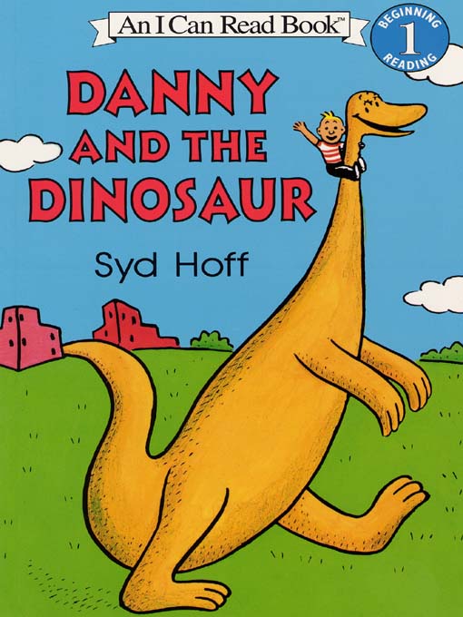 Title details for Danny and the Dinosaur by Syd Hoff - Wait list